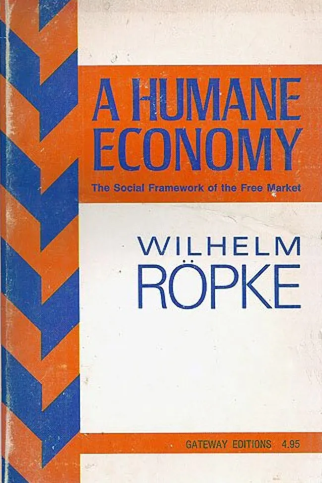 A Humane Economy by Wilhelm Ropke